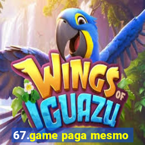 67.game paga mesmo